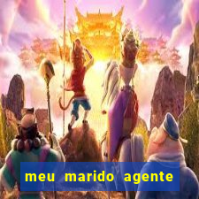 meu marido agente secreto completo dublado